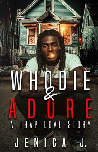 Whodie and Adore: A Trap Love Story