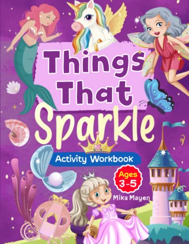 Things That Sparke: Over 100 pages of Unicorns, Mermaids, Fairies, Princesses, Castles, Magical Creatures, and More!