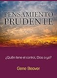 Pensamiento Prudente: ¿Quién tiene el control, Dios o yo? (Spanish Edition)