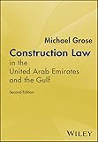 Construction Law in the United Arab Emirates and the Gulf