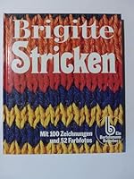 Brigitte Stricken: Mit 100 Zeichnungen und 52 Farbfotos 3570053776 Book Cover