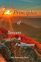 12 Principles of Success & Fulfillment 1514362651 Book Cover