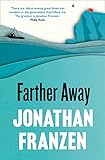jonathan franzen unschuld rezension  Franzen, J: Farther Away