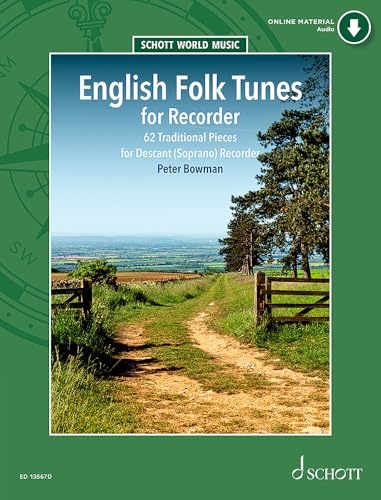English Folk Tunes for Recorder: 62 Traditional Pieces for Descant (Soprano) Recorder Online Audio