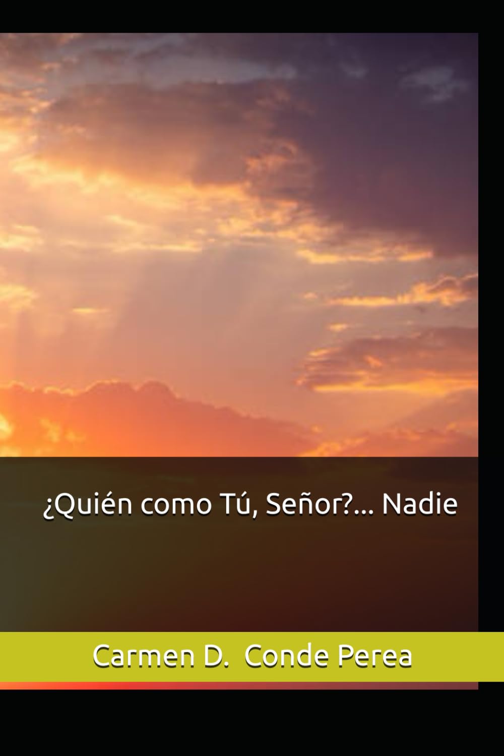 ¿Quién como Tú, Señor?... Nadie