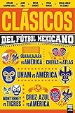 Clásicos del Fútbol Mexicano (Spanish Edition)