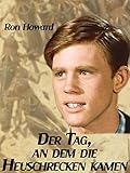  Der Tag, an dem die Heuschrecken kamen