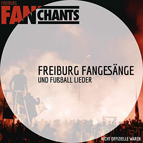 Freiburg FanChants