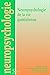 Neuropsychologie de la vie quotidienne - Juillerat Van der Linden, Anne-Claude, Aubin, Ghislaine, Le Gall, Didier, Van der Linden, Martial, Collectif