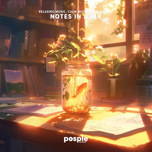 Calm Notes Play Notes in a Jar by Relaxing Music, Calm Music & Posple Piano on ...