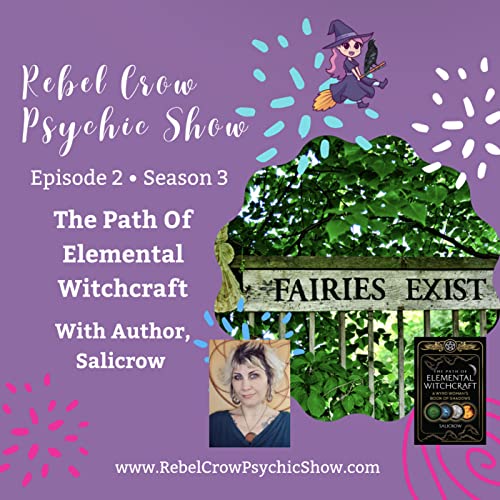 The Path Of Elemental Witchcraft, Interview With Salicrow, A Wyrd Woman's Book Of Shadows, E2 S3