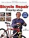Bicycle Repair Step by Step: How to Maintain and Repair Your Bicycle