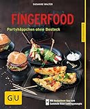 Fingerfood: Partyhäppchen ohne Besteck (GU Küchenratgeber Classics)