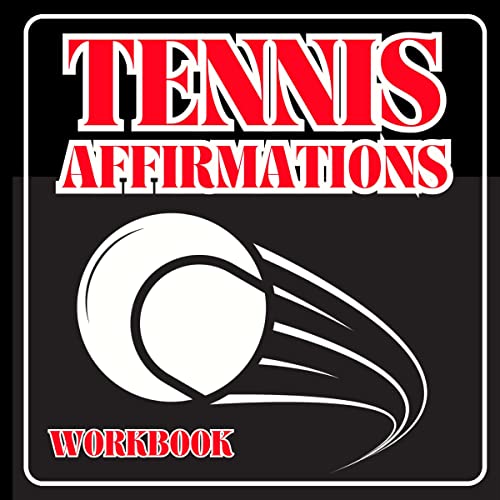 Tennis Affirmations Workbook by Dan Timothy, Trevor West episode artwork