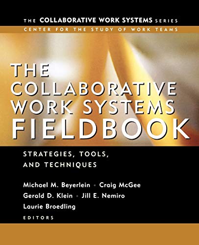 The Collaborative Work Systems Fieldbook: Strategies, Tools, and Techniques