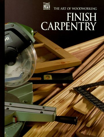 Buy Finish Carpentry (Art of Woodworking S.) — BookShops.in