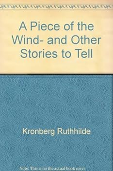 Hardcover A Piece of the Wind, and Other Stories to Tell Book