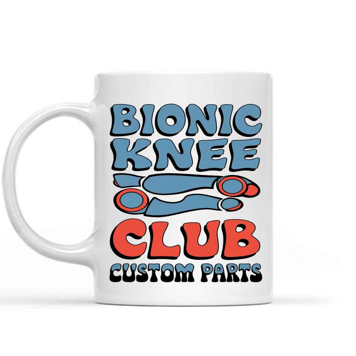Funny Gift Idea Custom Parts Knee Replacement Funny Gift 11 & F 11 Oz White Ceramic Coffee Mug 768607