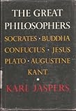 The Great Philosophers. Volume 1: The Foundations.