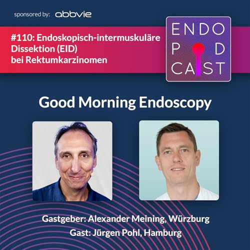 Endoskopisch-intermuskul&auml;re Dissektion (EID) bei Rektumkarzinomen - mit J&uuml;rgen Pohl