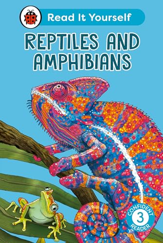 Reptiles And Amphibians: Read It Yourself - Level 3 Confident Reader