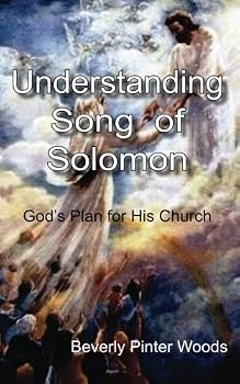 Paperback Understanding Song of Solomon: God’s Plan for His Church Book