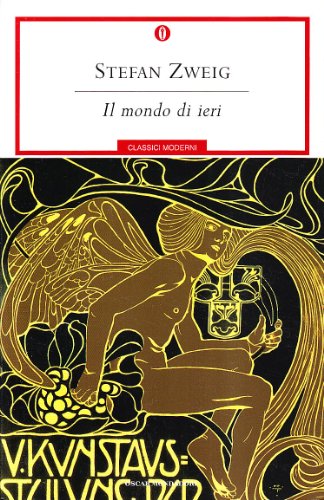 Il mondo di ieri. Ricordi di un europeo Il mondo di ieri. Ricordi di un europeo