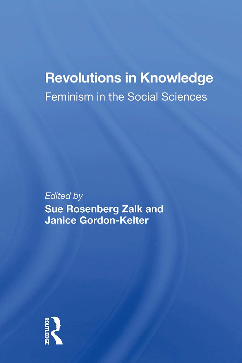 Revolutions In Knowledge: Feminism In The Social Sciences