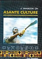 A Handbook on Asante Culture 9988759657 Book Cover