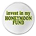 invest in my Honeymoon Fund 3