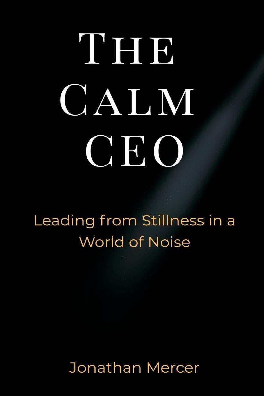 The Last American Frontier (Edition1): Leading from Stillness in a World of Noise