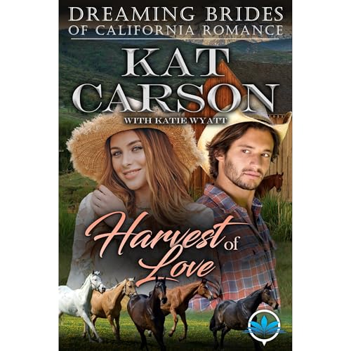 Harvest of Love by Kat Carson, Katie Wyatt episode artwork