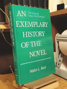 Hardcover An exemplary history of the novel: The Quixotic versus the picaresque Book