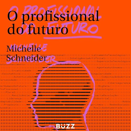 O profissional do futuro Audiolivro Por Michelle Schneider capa