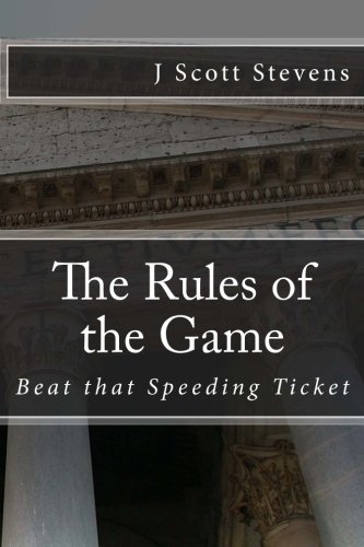 The Rules of the Game: Beat that Speeding Ticket
