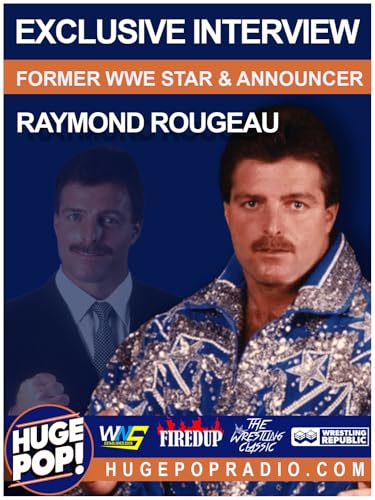 HUGE POP! with Donnie DaSilva and Jimmy Korderas - Episode 81 - Raymond Rougeau