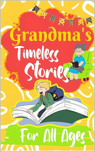 Grandma's Timeless Stories: For All Ages | Bedtime stories for kids | Birthday Gift | Christmas Gift