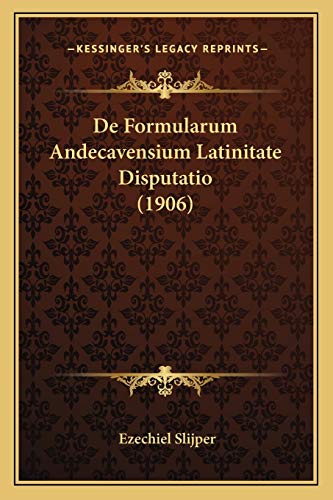 De Formularum Andecavensium Latinitate Disputatio (1906) (Latin Edition)