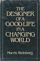 The designer of a good life in a changing world B0006YFCJO Book Cover