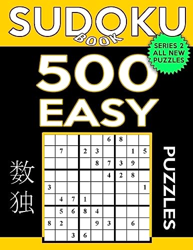 Sudoku Book 500 Easy Puzzles: Sudoku Puzzle Book With Only One Level of Difficulty (Sudoku Book Series 2)