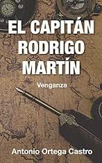 El capitán Rodrigo Martín: Venganza