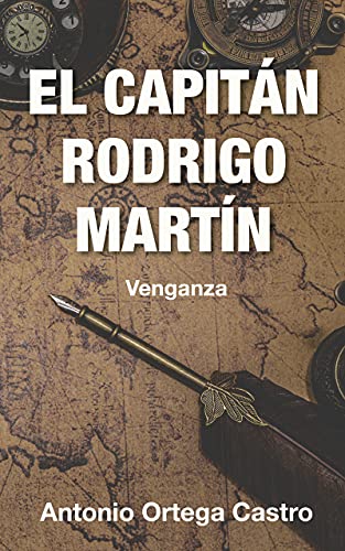 El capitán Rodrigo Martín: Venganza