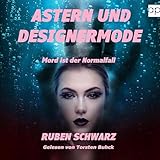 Astern und Designermode: Mord ist der Normalfall