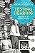 Produktbild Testing Hearing: The Making of Modern Aurality