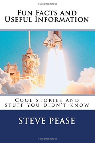 Fun Facts and Useful Information: Cool stories and stuff you didn't know