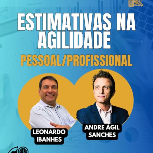 #Jornada&Aacute;gil EP1957 Estimativas na Agilidade Pessoal/Profissional SEX 19.06.26 07h31