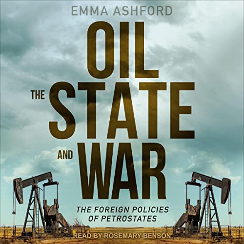 Oil, the State, and War by Emma Ashford episode artwork