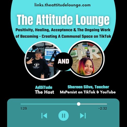 EPISODE 14: Positivity, Healing, Acceptance & The Ongoing Work of Becoming - Creating A Communal Space on TikTok