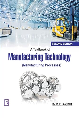 A Textbook Of Manufacturing Technology