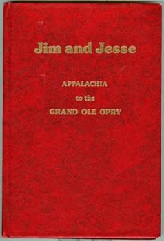 Hardcover Jim and Jesse: Appalachia to the Grand Ole Opry Book